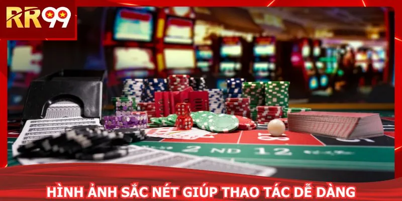 Hình ảnh sắc nét giúp thao tác dễ dàng