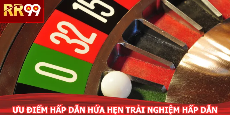 Ưu điểm hấp dẫn hứa hẹn trải nghiệm hấp dẫn